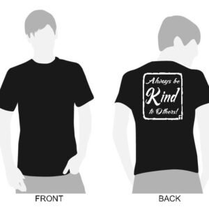 "Always be Kind..." shirt