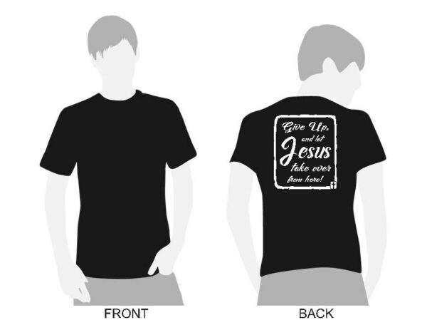 "...Let Jesus Take over..." shirt